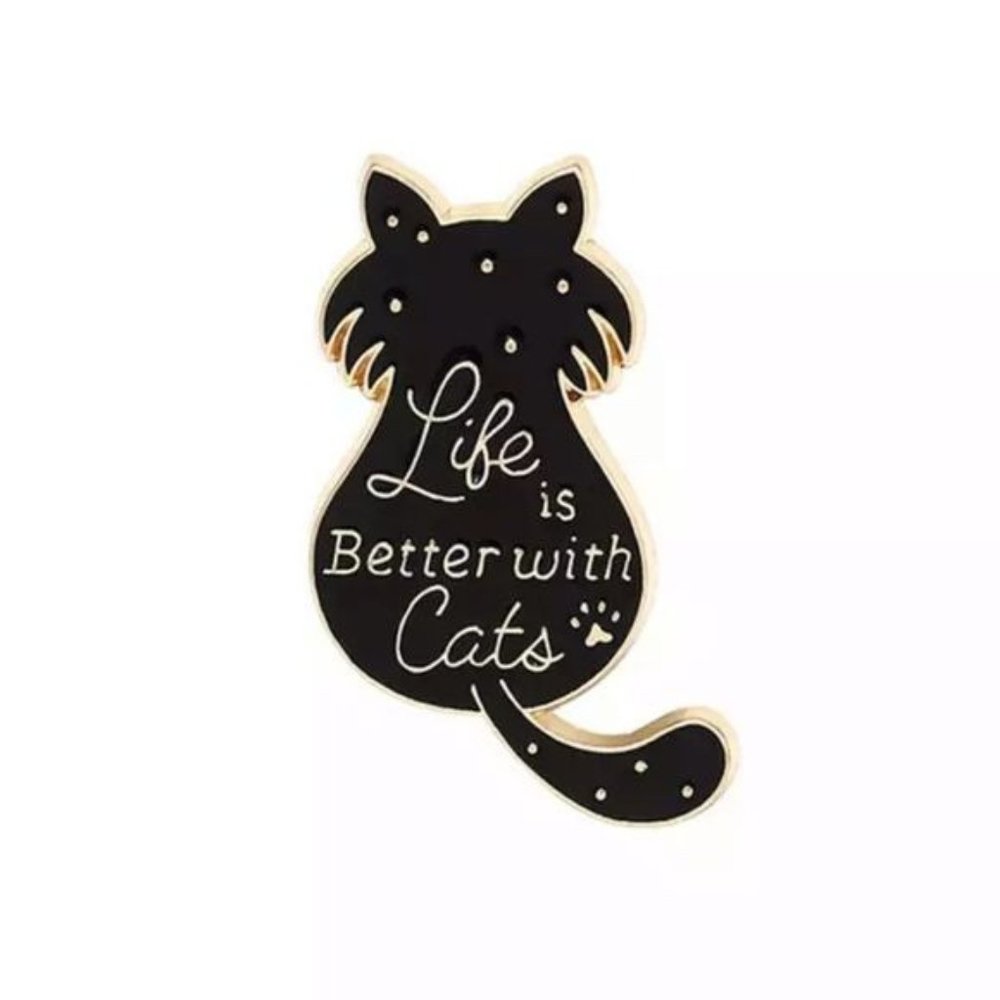 Life is Better with Cats pin enamel flair pins Cat lady black kitten kitty